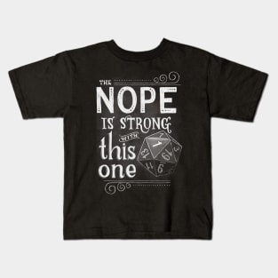 The NOPE is Strong with This One Kids T-Shirt